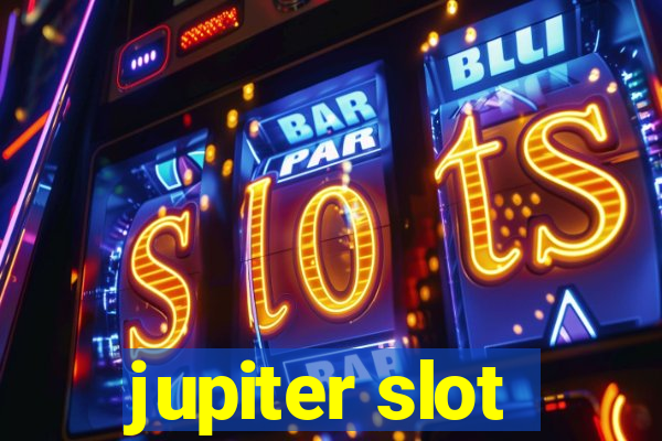 jupiter slot