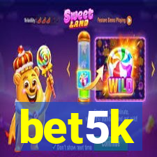 bet5k