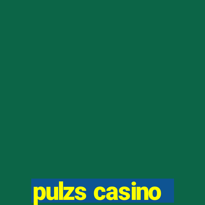 pulzs casino