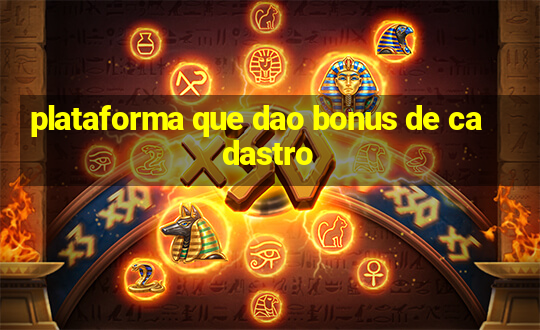 plataforma que dao bonus de cadastro