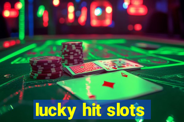 lucky hit slots