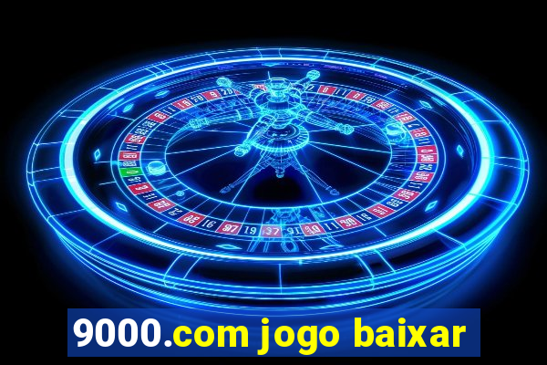 9000.com jogo baixar