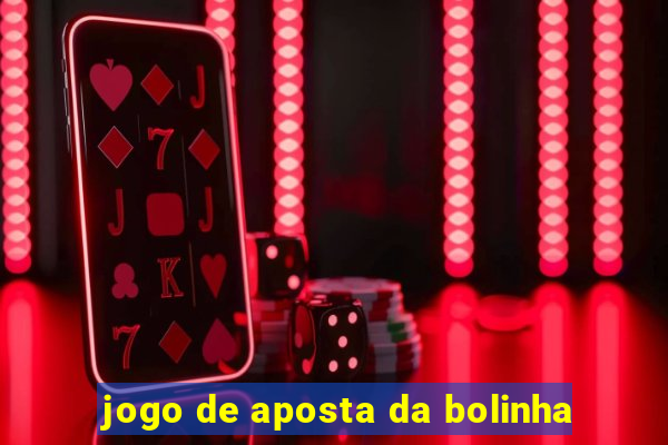 jogo de aposta da bolinha