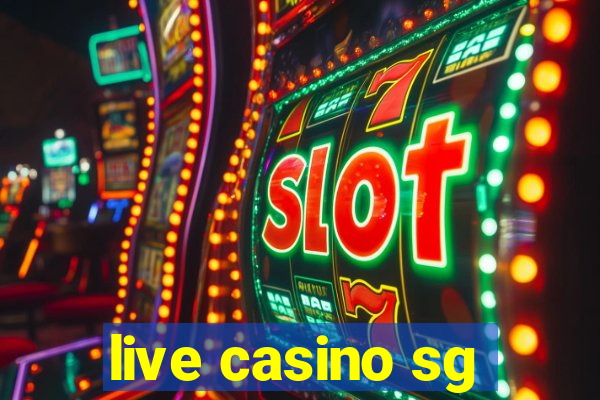 live casino sg