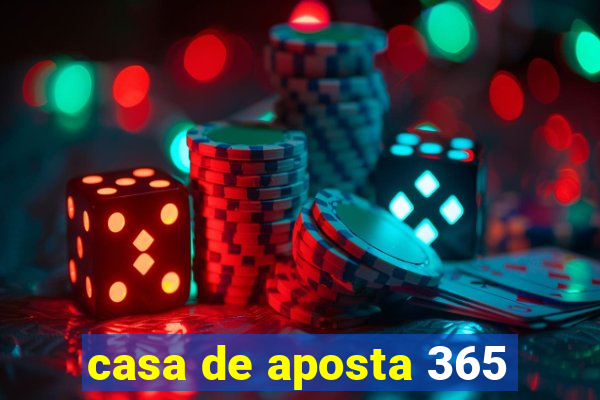 casa de aposta 365