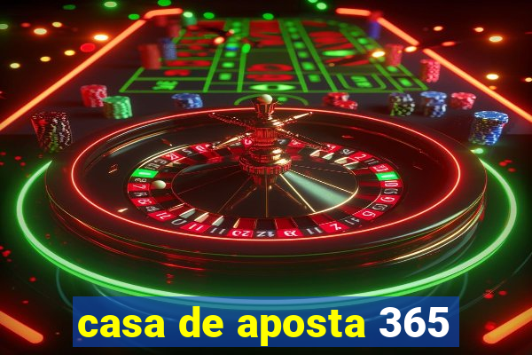 casa de aposta 365