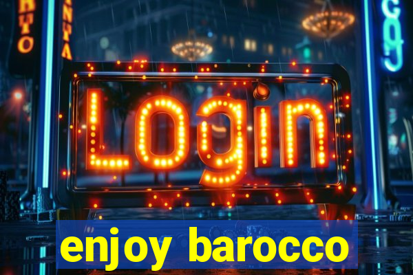 enjoy barocco