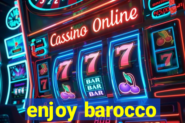 enjoy barocco