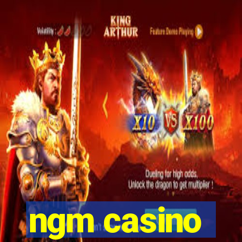 ngm casino