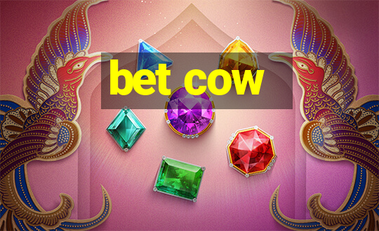 bet cow