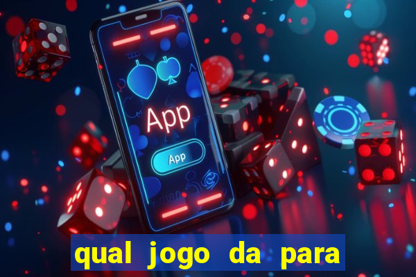 qual jogo da para ganhar dinheiro de verdade