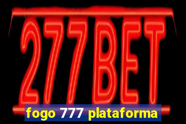 fogo 777 plataforma