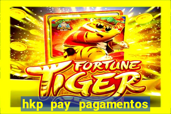 hkp pay pagamentos ltda jogo do tigre