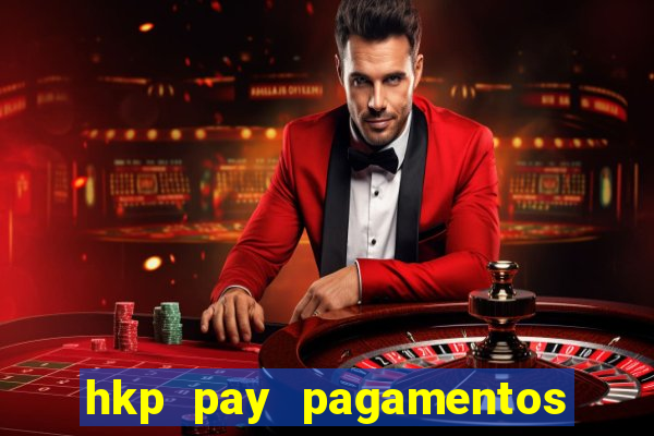 hkp pay pagamentos ltda jogo do tigre