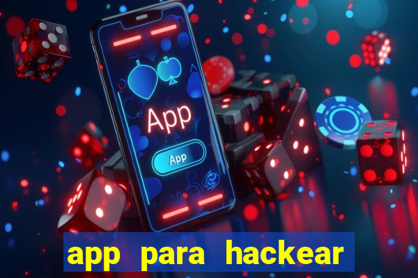 app para hackear jogos dinheiro infinito