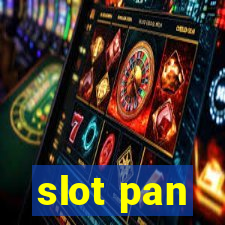 slot pan