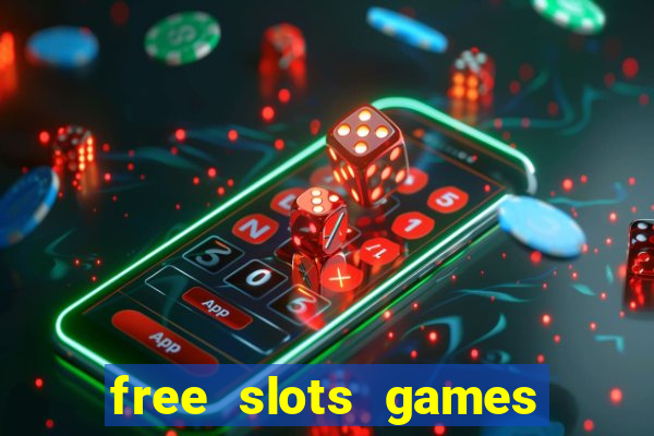 free slots games no downloads