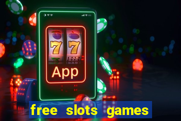 free slots games no downloads