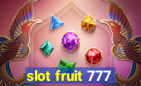 slot fruit 777