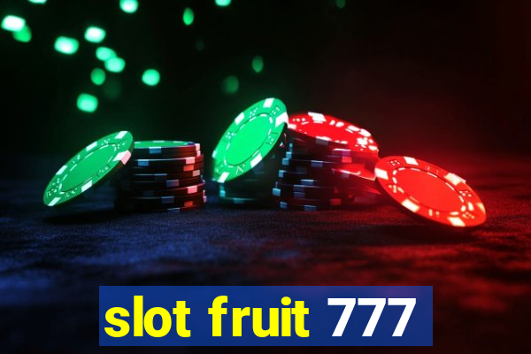 slot fruit 777