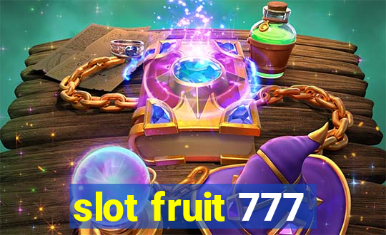 slot fruit 777