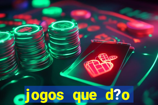 jogos que d?o dinheiro no cadastro