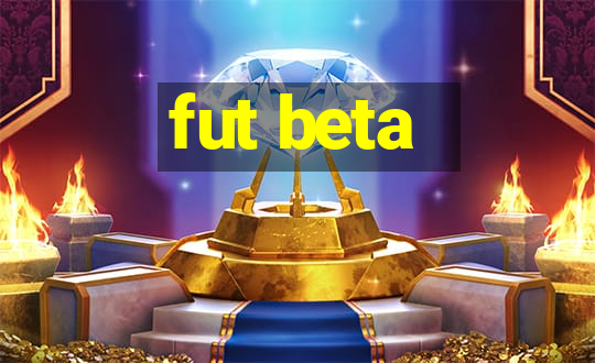 fut beta