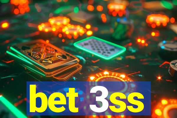 bet 3ss