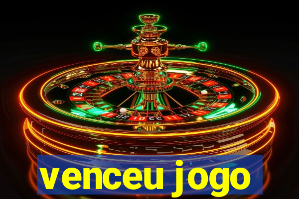 venceu jogo