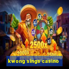 kwong sings casino