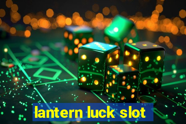 lantern luck slot