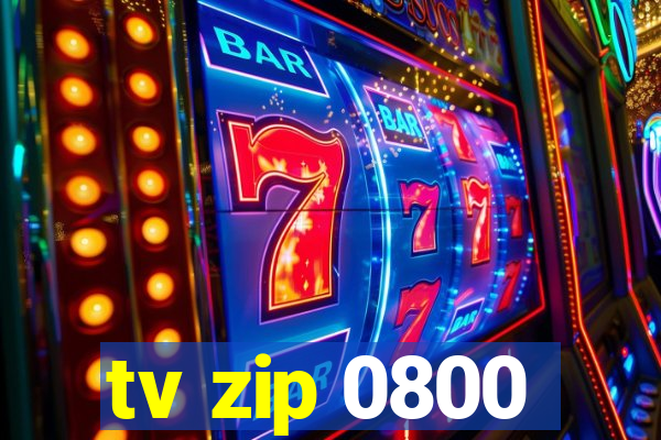 tv zip 0800