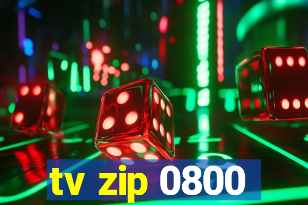 tv zip 0800