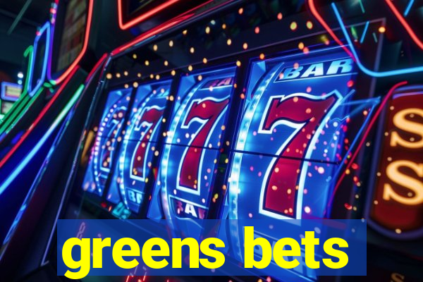 greens bets