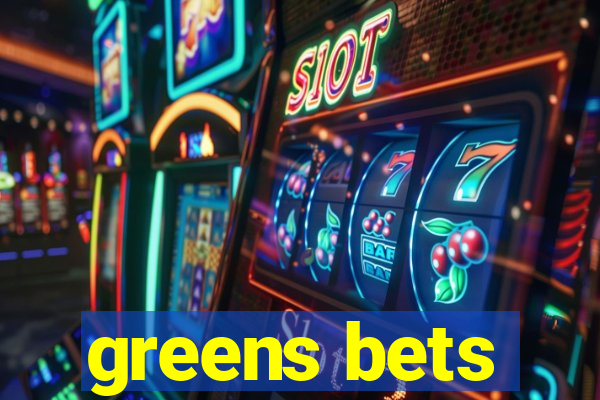 greens bets