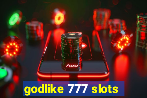 godlike 777 slots