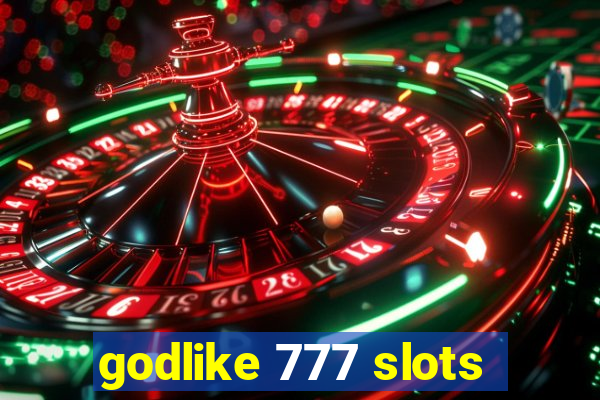 godlike 777 slots