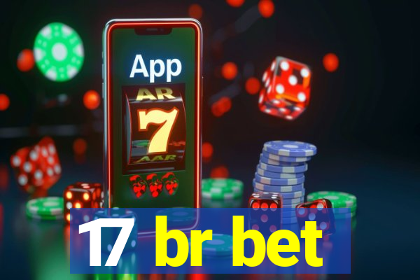 17 br bet