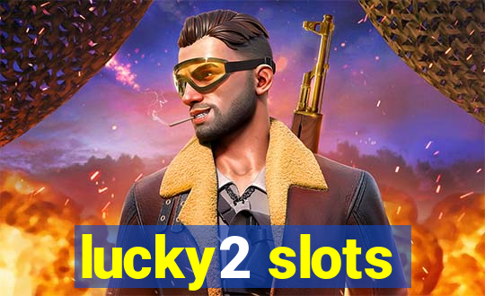 lucky2 slots