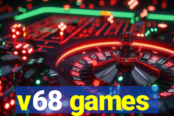 v68 games