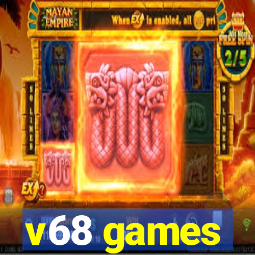 v68 games