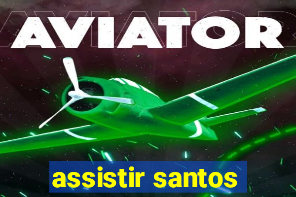 assistir santos