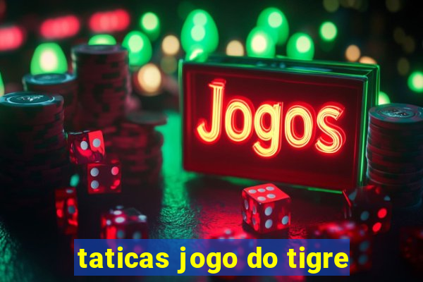 taticas jogo do tigre