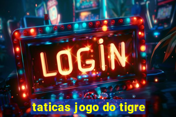 taticas jogo do tigre