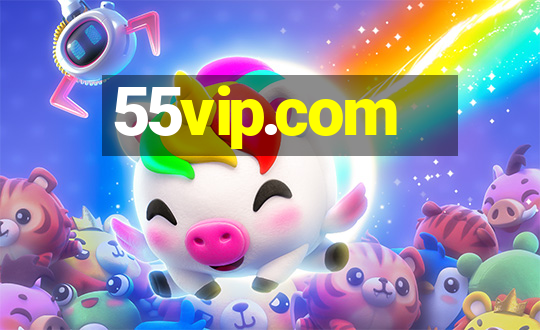 55vip.com