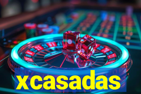 xcasadas