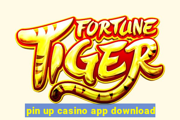 pin up casino app download