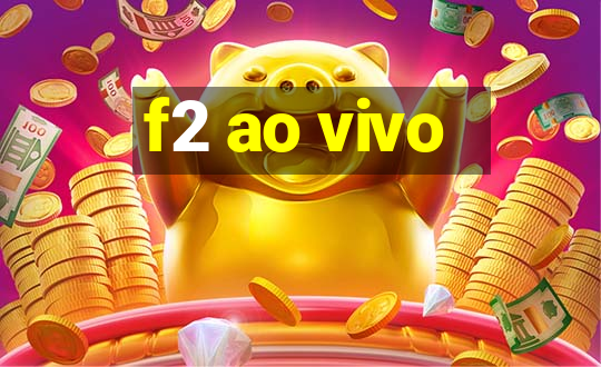 f2 ao vivo