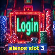 alanos slot 3