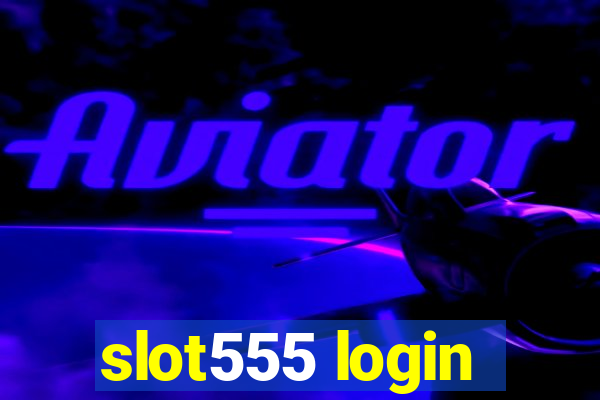 slot555 login